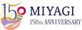 MIYAGI 150th ANNIVERSARY